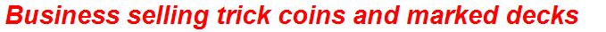 Business selling trick coins and marked decks