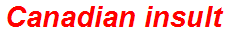 Canadian insult