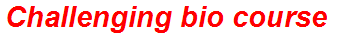 Challenging bio course