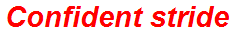 Confident stride