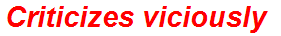 Criticizes viciously