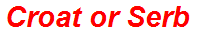 Croat or Serb