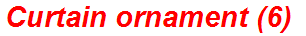 Curtain ornament (6)