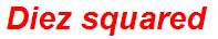 Diez squared