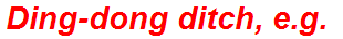 Ding-dong ditch, e.g.