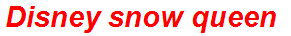 Disney snow queen
