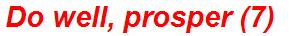 Do well, prosper (7)