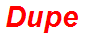 Dupe