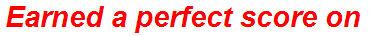 Earned a perfect score on