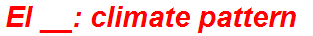 El __: climate pattern