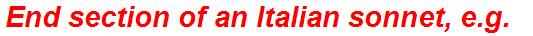 End section of an Italian sonnet, e.g.