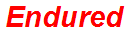 Endured