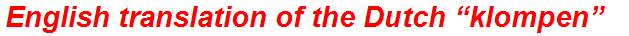 English translation of the Dutch “klompen”