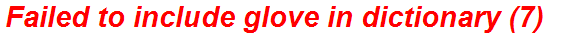 Failed to include glove in dictionary (7)