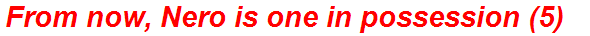 From now, Nero is one in possession (5)