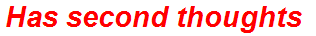 Has second thoughts