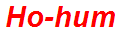 Ho-hum