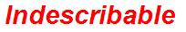 Indescribable