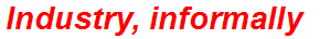 Industry, informally