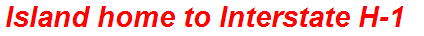 Island home to Interstate H-1