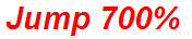 Jump 700%