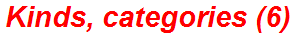 Kinds, categories (6)