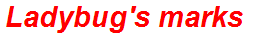 Ladybug's marks