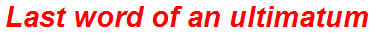 Last word of an ultimatum