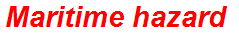 Maritime hazard