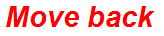Move back
