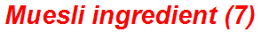 Muesli ingredient (7)
