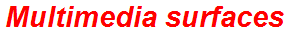 Multimedia surfaces