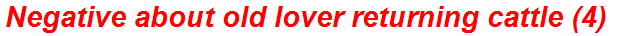 Negative about old lover returning cattle (4)