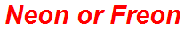 Neon or Freon