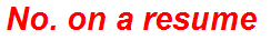 No. on a resume