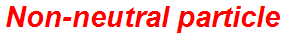 Non-neutral particle