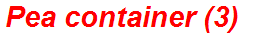 Pea container (3)
