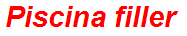 Piscina filler