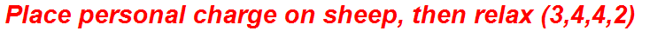 Place personal charge on sheep, then relax (3,4,4,2)
