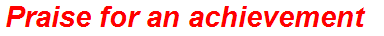 Praise for an achievement