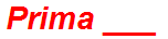 Prima ___