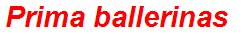 Prima ballerinas