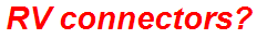 RV connectors?