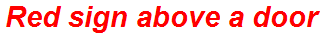 Red sign above a door