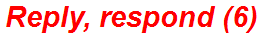 Reply, respond (6)