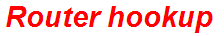 Router hookup
