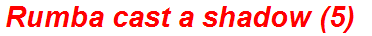 Rumba cast a shadow (5)