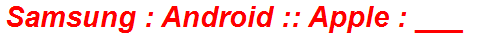 Samsung : Android :: Apple : ___