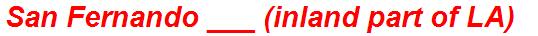 San Fernando ___ (inland part of LA)