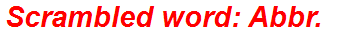 Scrambled word: Abbr.